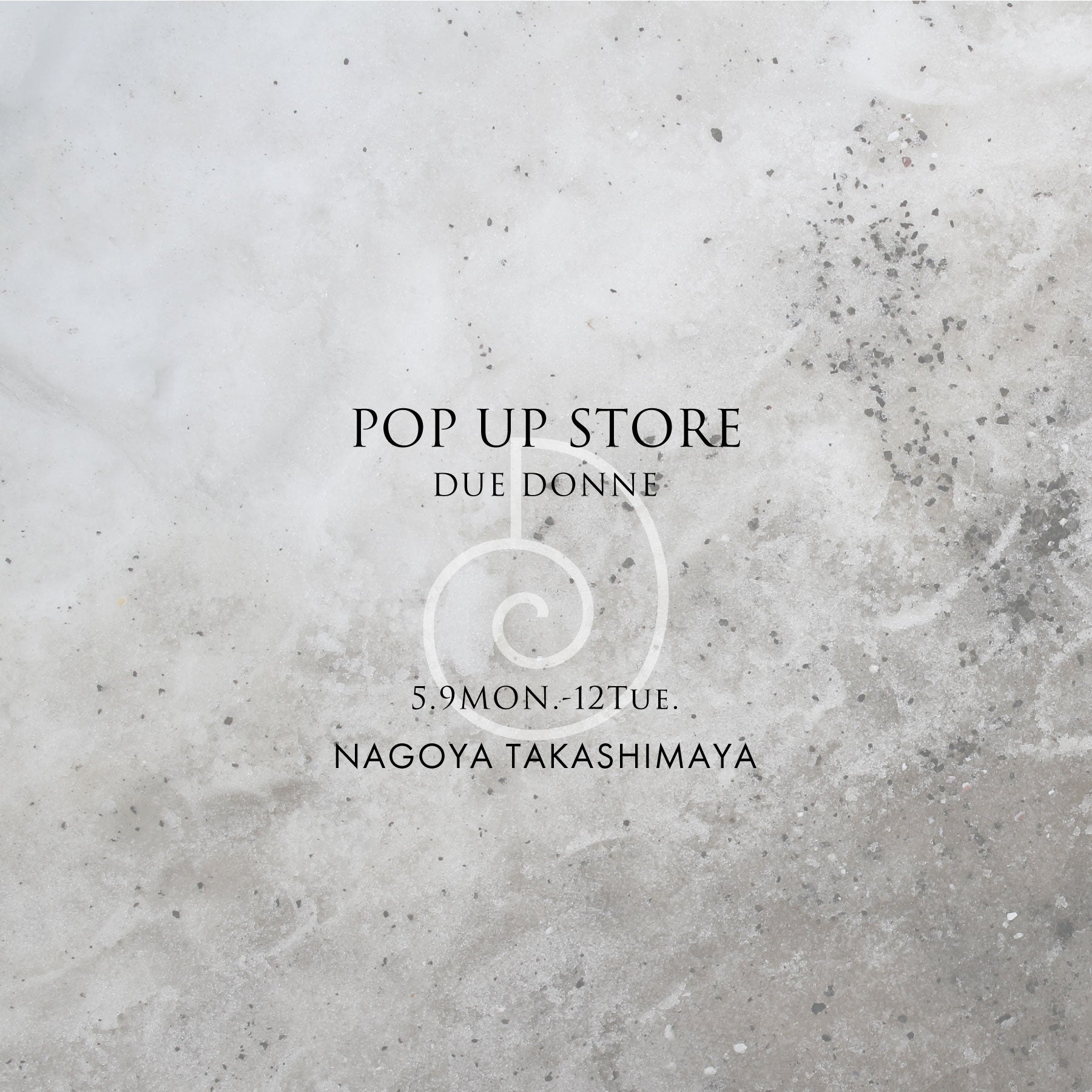 ジェイアール名古屋タカシマヤ POP UP STORE 5月9日-17日